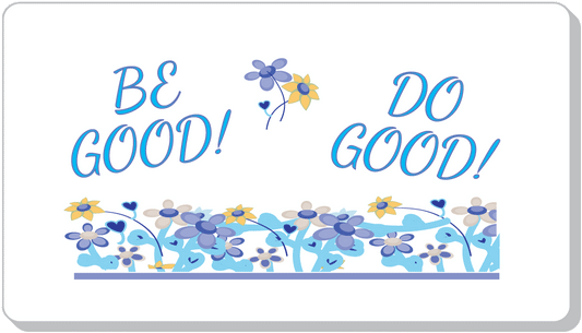 Never Tire Doing Good