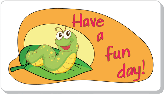 Have A Fun Day!