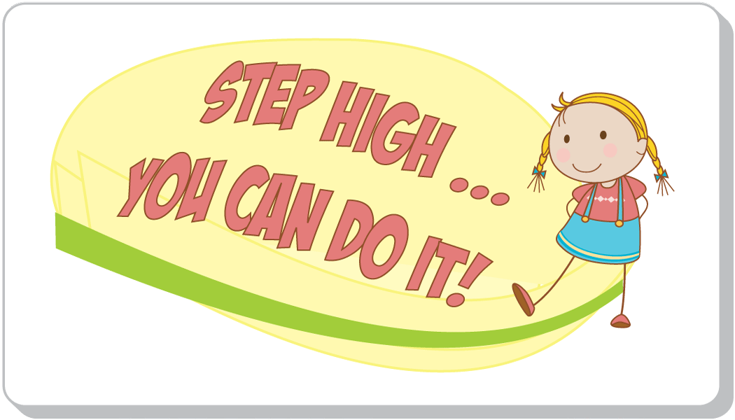 Step High... You Can Do It!