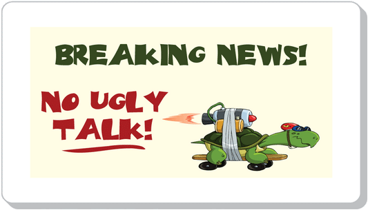 No Ugly Talk