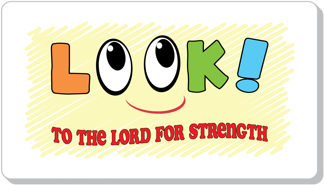 Look to the Lord