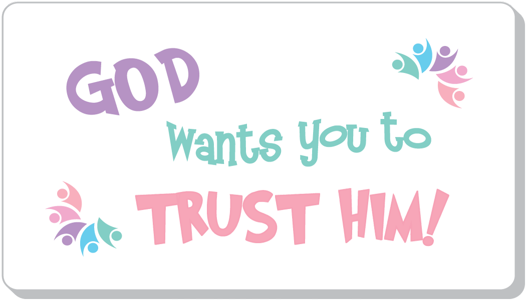 God Wants You To Trust Him