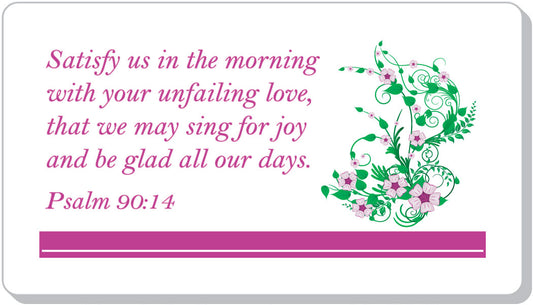 Satisfy Us In The Morning