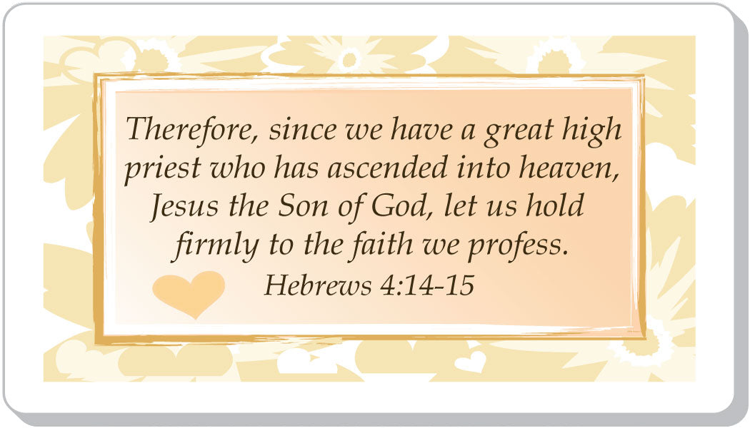 Therefore Since We Have A Great High Priest