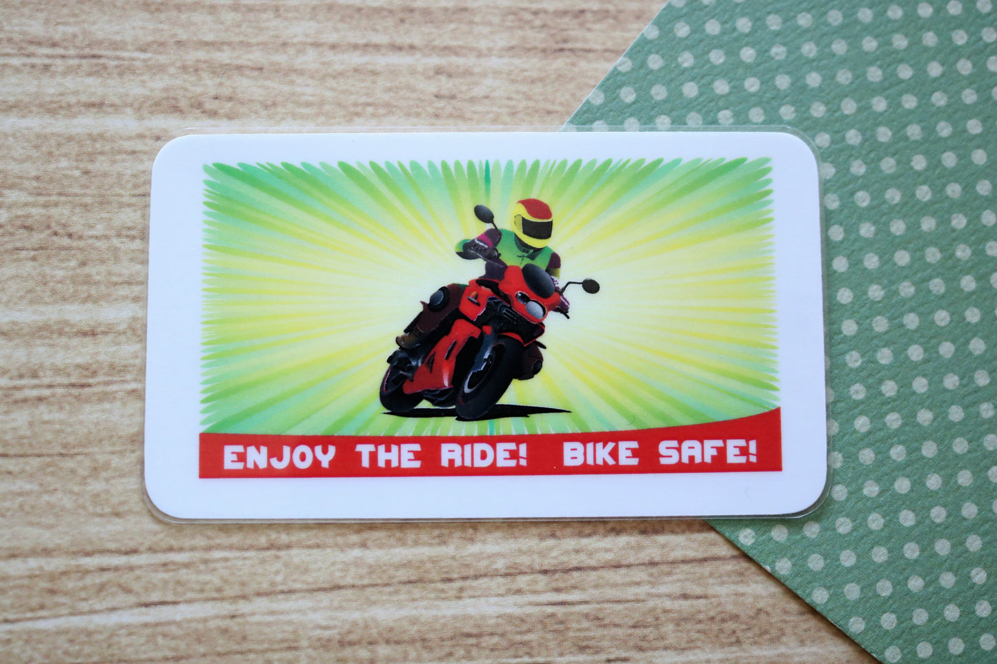 Enjoy The Ride Bike safe