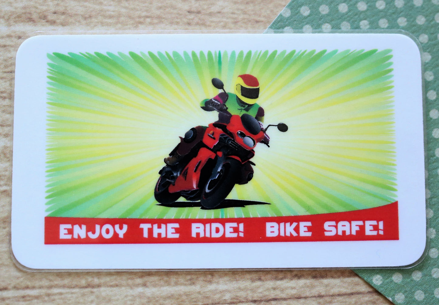 Enjoy The Ride Bike safe