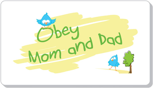 Obey Mom And Dad