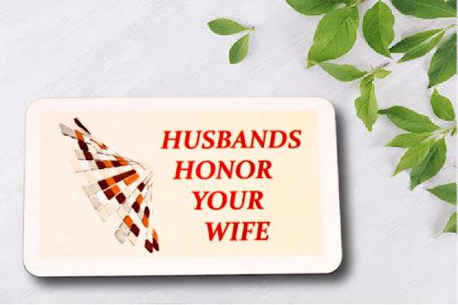 Husbands Honor Your Wife