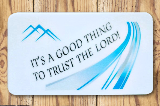 It's A Good Thing To Trust The Lord