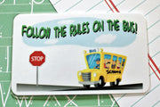 Follow The Rules Of The Bus!
