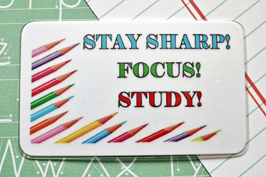 Stay Sharp!  Focus! Study!