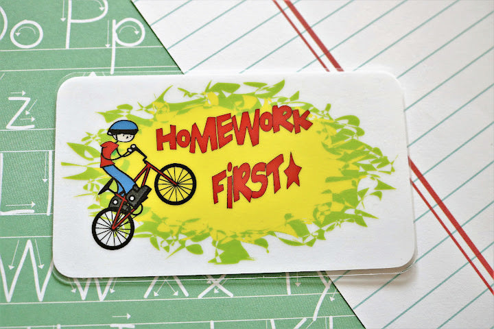 Homework First!