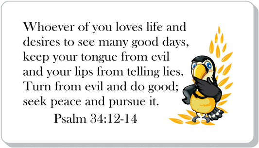 Motivational quote with a cartoon character on a white background
Psalm 34:12-14