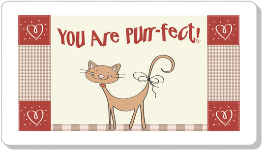 You Are Purr-fect!