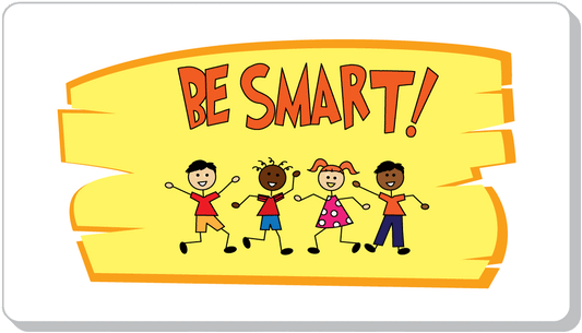 Be Smart!