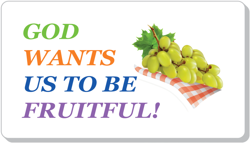 Be Fruitful