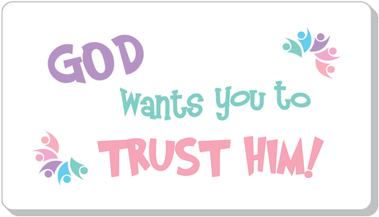 God Wants You To Trust Him