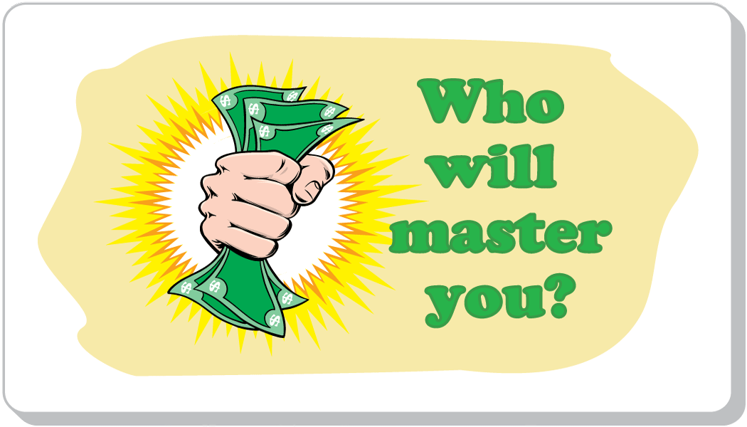 What Masters You?