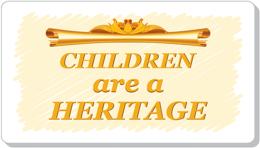 Children are a Heritage