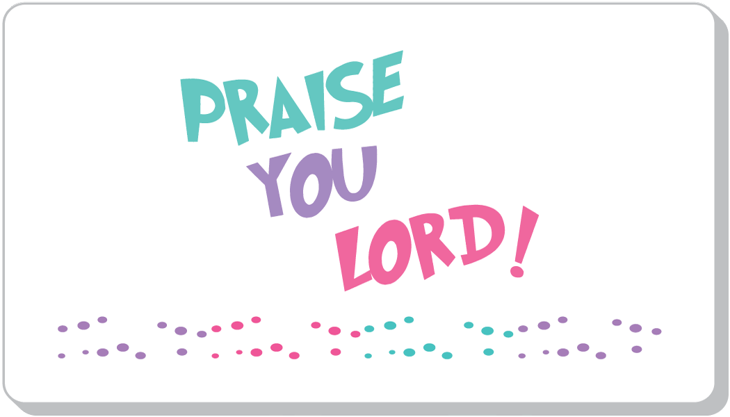 Praises Every Day!