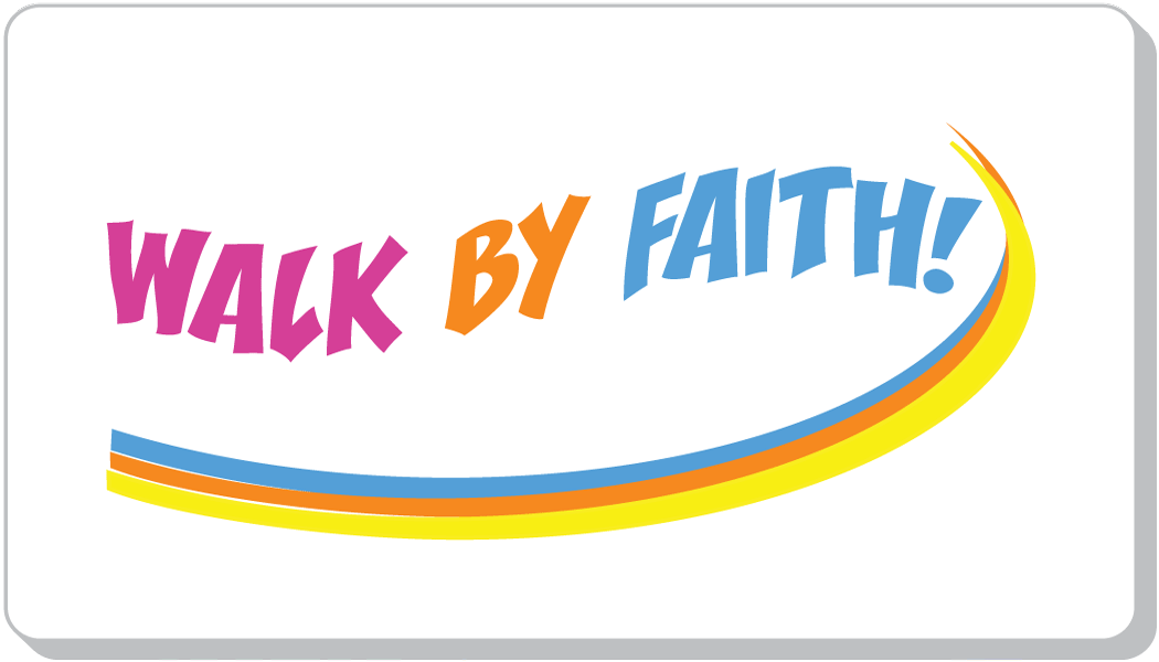 Walk By Faith