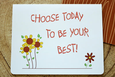 Choose Today To Be Your Best