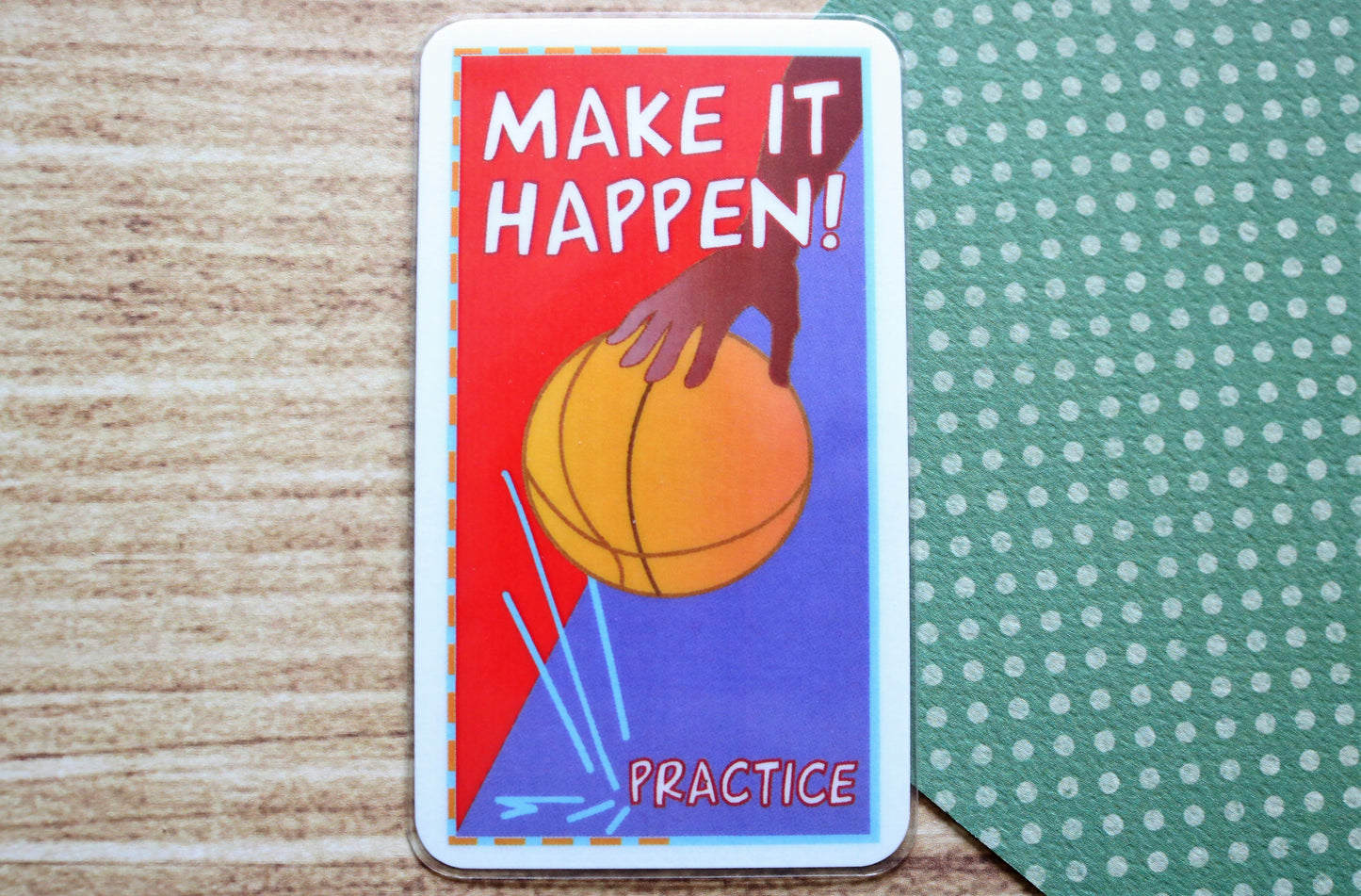 Make It Happen! Practice
