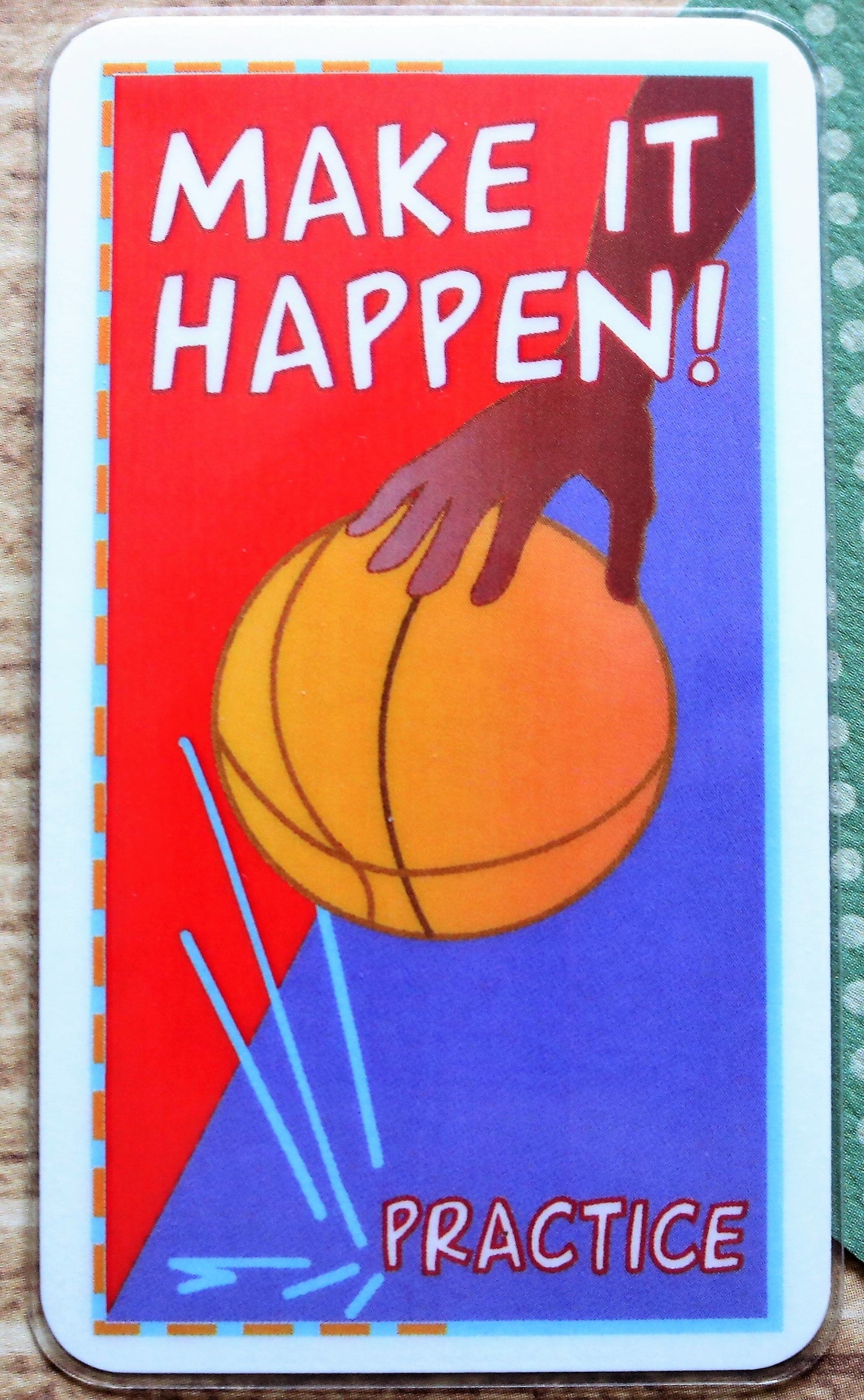 Make It Happen! Practice