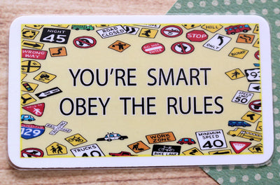 You're Smart Obey The Rules