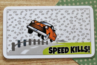 Speed Kills!