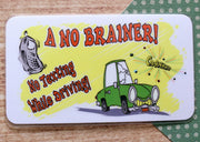 A No Brainer!