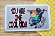 You Are One Cool Kid!!!