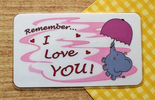 Remember... I Love You!