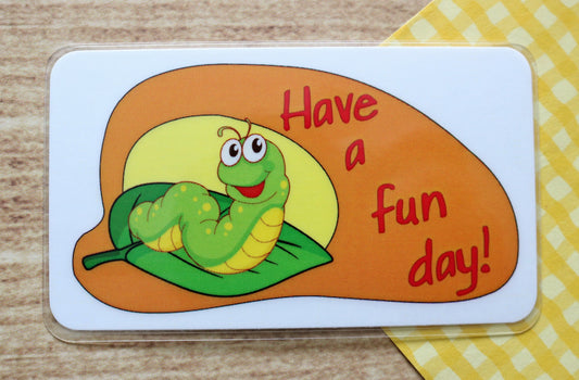 Have A Fun Day!
