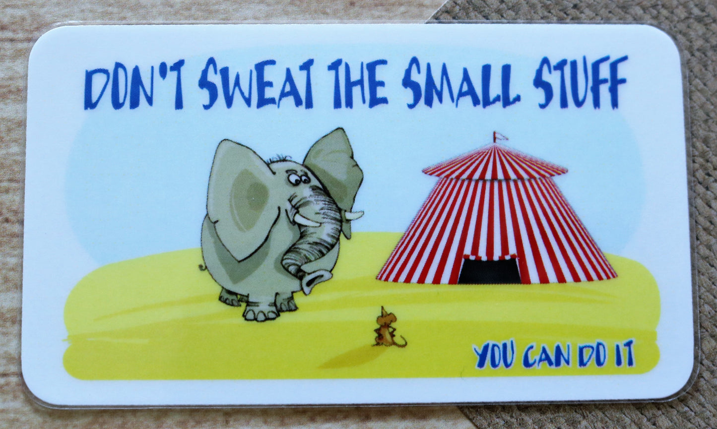 Don't Sweat The Small Stuff...